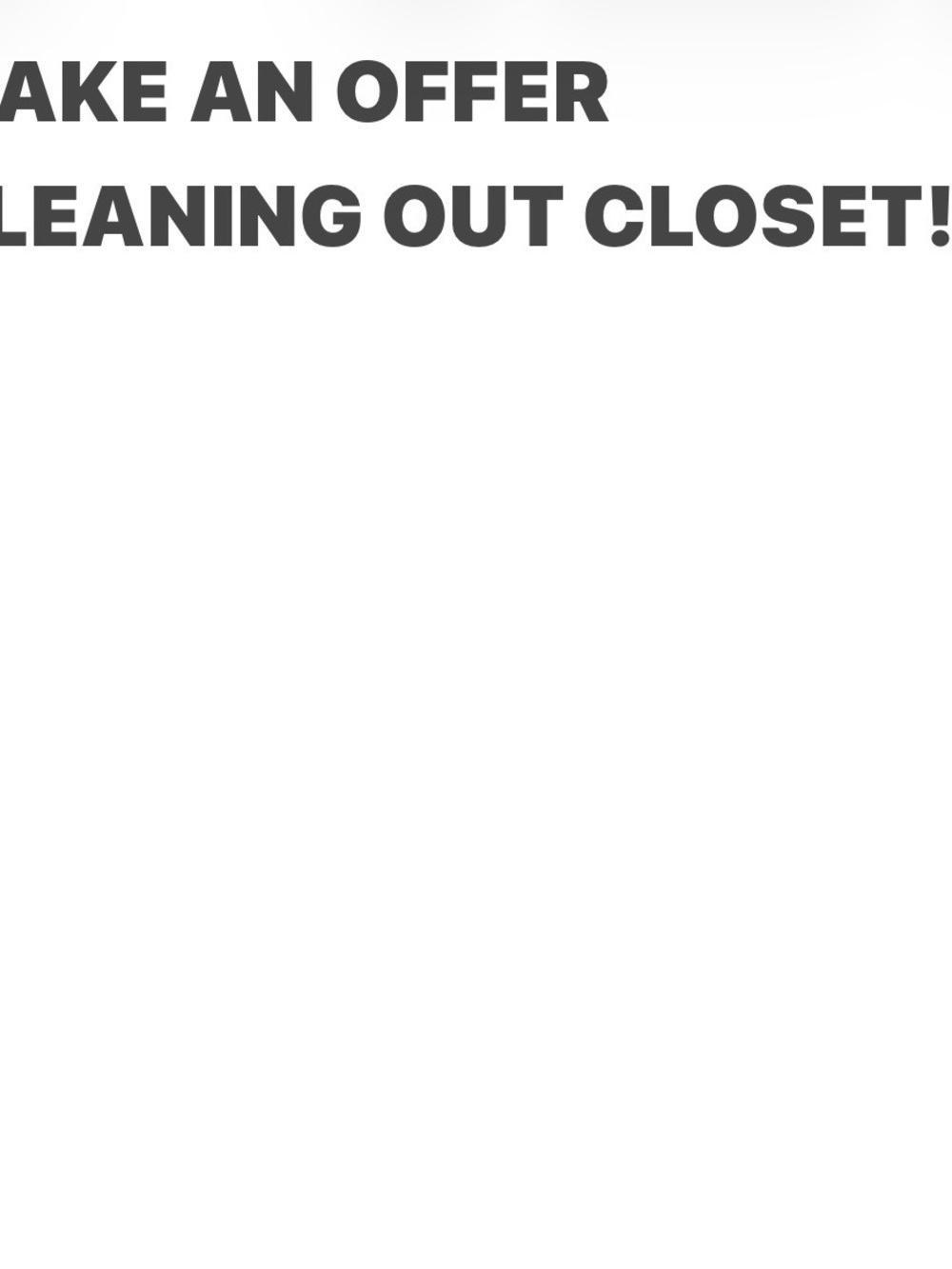 CLEANING OUT CLOSET! Make some offers!
